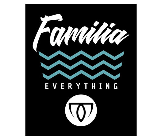 FAMILIA OVER EVERYTHING STICKER - 4.75” x 4”