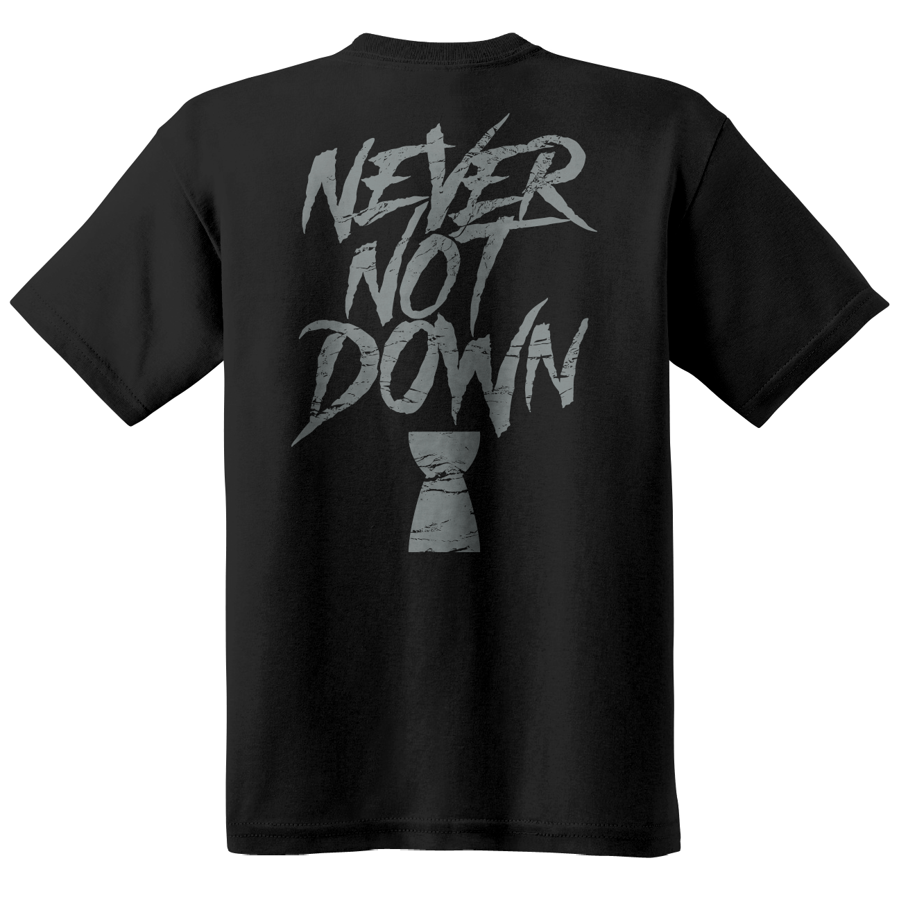 NEVER NOT DOWN TEE - BLK