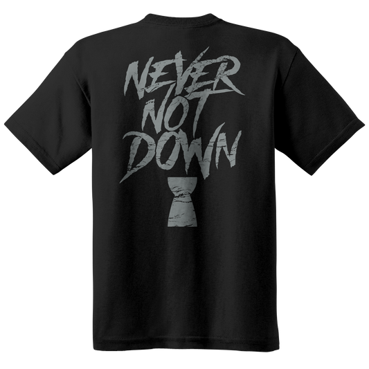 NEVER NOT DOWN TEE - BLK