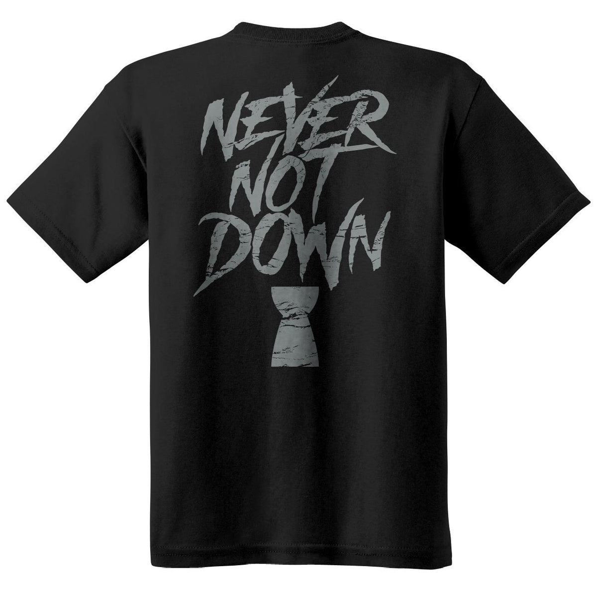 NEVER NOT DOWN TEE - BLK