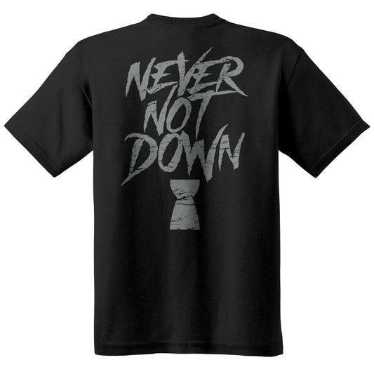 NEVER NOT DOWN TEE - BLK
